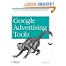 Google Advertising Tools: Cashing in with AdSense, AdWords, and the Google APIs