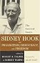 Sidney Hook on Pragmatism, Democracy, and Freedom: The Essential Essays Sidney Hook on Pragmatism, Democracy, and Freedom: The Essential Essays