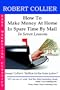 How To Make Money At Home In Spare Time By Mail: In Seven Lessons