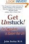 Get Unstuck! The Simple Guide to Restart Your Life