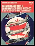 Canadair Sabre Mk. 1-6, Commonwealth Sabre Mk. 30-32 in R.C.A.F., R.A.F., R.A.A.F., S.A.A.F., Luftwaffe & foreign service