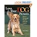 Love Your Dog Pictures: How to Photograph Your Pet with Any Camera