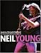 Journey Through the Past: The Stories Behind the Classic Songs of Neil Young
