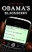 Obama's BlackBerry by Kasper Hauser