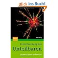 Die Entdeckung des Unteilbaren: Quanten, Quarks und der LHC
