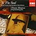 Image of To the Soul: Thomas Hampson Sings the Poetry of Walt Whitman