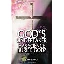 God's Undertaker: Has Science Buried God?