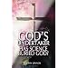 God's Undertaker: Has Science Buried God?