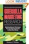 Guerrilla Marketing Research: Marketing Research Techniques That Can Help Any Business Make More Money
