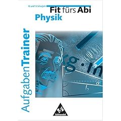 Fit f�rs Abi- Aufgabentrainer Physik
