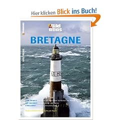 HB Bildatlas Bretagne: Die K�ste zwischen Mont St-Michel und Nantes. Die Steinreihen von Carnac. Austern, Cidre und Creps
