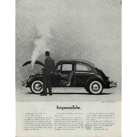 Impossible. A Volkswagen can't boil over. It's physically impossible. The reason is absurdly simple: the VW's rear engine is cooled by air, not water. ..... 1961 Volkswagen of America Ad, A4957.