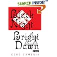 Black Night Bright Dawn by  Gene Camerik
