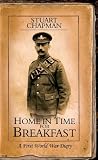 Home in Time for Breakfast: A First World War Diary