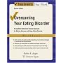 Overcoming Your Eating Disorder: A Cognitive-behavioral Therapy Approach for Bulimia Nervosa and Binge-eating Disorder: Workbook (Treatments That Work)