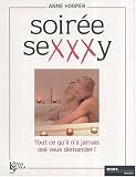 Soirée sexxxy : Tout ce qu'il n'a jamais osé vous demander ! Soirée sexxxy : Tout ce qu'il n'a jamais osé vous demander !