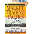 Market Trading Tactics: Beating the Odds Through Technical Analysis and Money Management (Wiley trading advantage)'