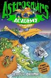 Astrosaurs Academy: Deadly Drama!