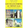 Les villes fortes au Moyen Age