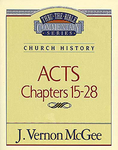 Acts II: Church History (Acts 15-28) (Thru the Bible Book 41)