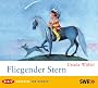 Fliegender Stern: H�rspiel f�r Kinder