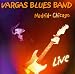 Vargas Blues Band-Madrid-Chicago, Live