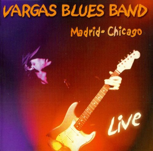 Vargas Blues Band - Madrid-Chicago - Zortam Music