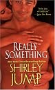 Really Something (Zebra Contemporary Romance)