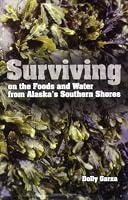Surviving on the Foods and Water from Alaska's Southern Shores