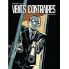 Vents contraires : Moissons rouges, Tome 2/2