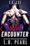 Sinful Encounter: Alpha Billionaire Romance (Rescued by the Billionaire Book 1)
