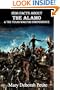 1836 Facts About The Alamo And The Texas War For Independence