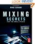 Mixing Secrets for  the Small Studio