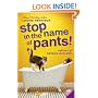 Stop in the Name of Pants! (Confessions of Georgia Nicolson, Book 9)