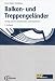 Balkon- und Treppengel&auml;nder richtig planen, konstruieren und montieren