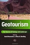 Geotourism : the tourism of geology and landscape