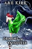 Demons In Disguise: The Divinicus Nex Chronicles: Book Three (Volume 3)