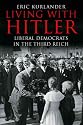 Living with Hitler: Liberal Democrats in the Third Reich