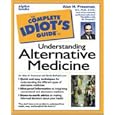 Complete Idiot's Guide to ALTERNATIVE MEDICINE (The Complete Idiot's Guide) by D.C., Ph.D., C.C.N., Alan H. Presman and Sheila Buff