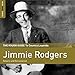 Rough Guide To Jimmie Rodgers