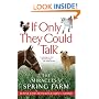 If Only They Could Talk: The Miracles of Spring Farm