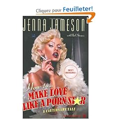 How to Make Love Like a Porn Star: A Cautionary Tale