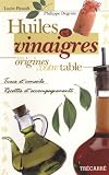 Revue Trécarré  / Huiles et vinaigres : des origines à votre table