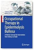 Occupational Therapy in Epidermolysis bullosa: A holistic concept for intervention from infancy to adult