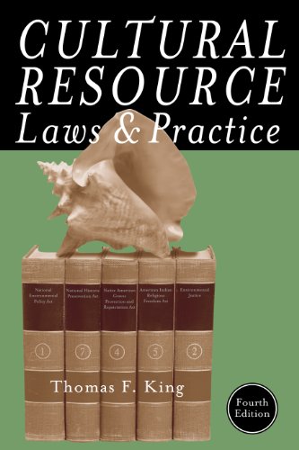 Cultural Resource Laws and Practice (Heritage Resource Management Series) Cultural Resource Laws and Practice (Heritage Resource Management Series)