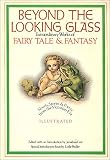 Beyond the looking glass, extraordinary works of fairy tale and fantasy : novels and stories from the Victorian era
