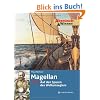 Abenteuer & Wissen. Magellan - Auf den Spuren des Weltumseglers