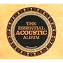 The Essential Acoustic Album