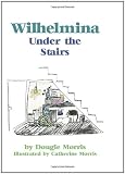 Wilhelmina Under the Stairs