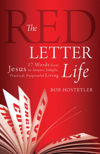 The Red Letter Life: 17 Words from Jesus to Inspire Simple, Practical, Purposeful  Living